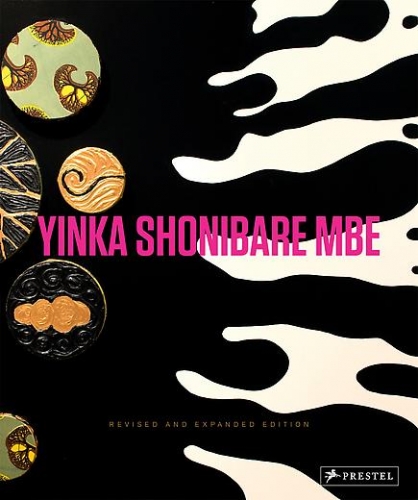 Yinka Shonibare CBE Prestel Monograph